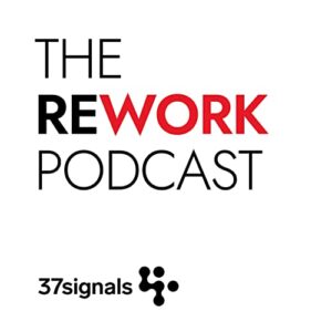 The Rework Podcast by 37signals