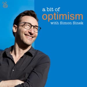 A Bit of Optimism Podcast by Simon Sinek